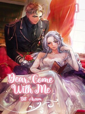 cover image of Dear, Come With Me Volume 1